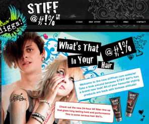 stiffhair.com: DIGGS
Break all the rules and let your attitude show with this rockin' line of hair products! Take a look around because STIFF @#!% has a brand new look!  All of your favourite styling products are back with kickass attitude!