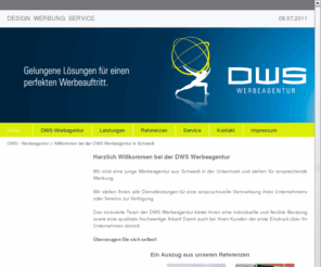 dws-design.de: "DWS - Werbeagentur" Steinstrasse 25a - 16306 Berkholz-Meyenburg - Schwedt, Uckermark
Ihre Werbeagentur aus Schwedt in der Uckermark - Gelungene Lösungen für einen perfekten Werbeauftritt! Wir entwickeln für Sie Ihr Webdesign, Drucksachen, Firmenlogo, Digitaldruck, Fahrzeugbeschriftung,  Textildruck, T-Shirt Druck.