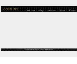 ochiai-lace.com: 落合レース株式会社
ピーコックブランドのレース専門商社です。