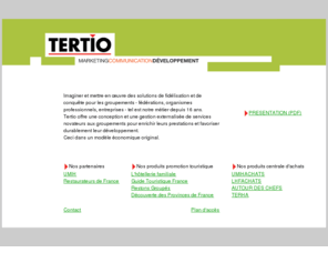 tertio.fr: TERTIO, partenaire des groupements, solutions de fidélisation
services aux groupements, fÃ©dÃ©rations, entreprises, organismes professionels