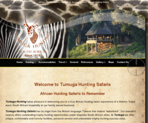 tumuga.com: African Hunting Safaris | Swartwater Accommodation | Tumuga Hunting Safaris
We offer unbelievable African Hunting Safaris on the banks of the Limpopo River. Our Swartwater accommodation is luxurious and Tumuga Hunting Safaris will make every moment memorable.