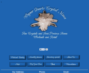 wegnercrystalmines.com: Wegner's Quartz Crystal Mines in Mount Ida, AR
Wegner Crystal Mines in Mt, Ida, AR: product and contact information.