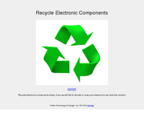 electronicrecyclecenter.com: Recycle Electronic Components - Recycle Electronics
Recycle Electronic Components - Recycling all electronics - contact electronics recycling solutions. We recycle ic's