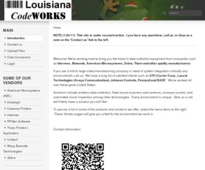 lacodeworks.com: Introduction
Louisiana CodeWORKS... Bar Code, Data Collection, System Integration, Tailored Support Services