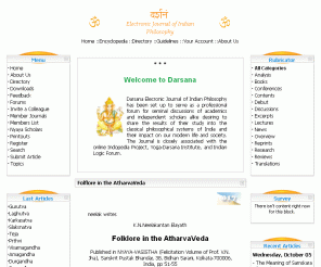 darsana.org: DARSANA - Electronic Journal of Indian Philosophy | Articles, Forums, Book Reviews
Electronic Journal of Indian Philosophy and Comparative Methodology.