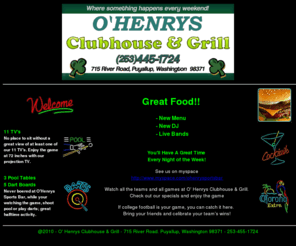 ohenrysbar.com: O Henrys Clubhouse and Grill
O' Henrys Clubhouse & Grill, 715 River Rd Puyallup. 253-445-1724. Watch all the teams and all games here! Check out our specials and enjoy the game.