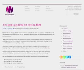 planner.se: Planner, Planning, Konsumentinsikt & Kundnytta - PlannerFed
Planner svarar på frågan vad man ska marknadsföra eller affärsutveckla och vem man ska göra det till genom djup kundinsikt inom Sociala medier, varumärken, positionering och branding.
