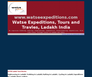 watseexpeditions.com: WATSE Expeditions- Home Page
Trekking in Ladakh provides you complete information on ladakh trekking, ladakh famous treks, trekking routes with the level of difficulty, special tour packages and more about leh ladakh tour india.