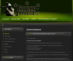 gotcha-extreme.de: Gotcha Extreme Homepage - Gotcha Extreme
Dies ist die Gotcha Extreme Homepage - der Paintballtreff für friedliche und freundschaftliche Gotcha Events im Woodland