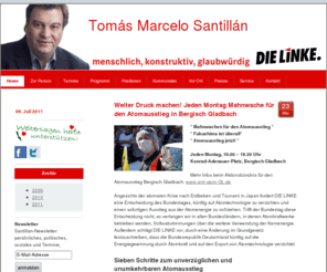 santillan.de: Tomás Marcelo Santillán - Original sozial! menschlich, konstruktiv, glaubwürdig
Tomás Santillán, Rösrath, Bergisch Gladbach, menschlich - sozial - ökologisch DIE LINKE. Kommunalwahl Bergisch Gladbach