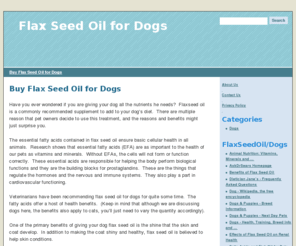 flaxseedoilfordogs.com: Flax Seed Oil for Dogs
Find out the benefits of flax seed oil for your pets and where to get the best flax seed oil for them.