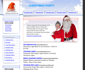 partychristmas.com: Christmas Party Begins At PartyChristmas.com!
Christmas is the time to Party! Family Gatherings, Holidays, Gifts Exchange are just part of the fun! Get More Exciting Christmas Party Ideas Here!