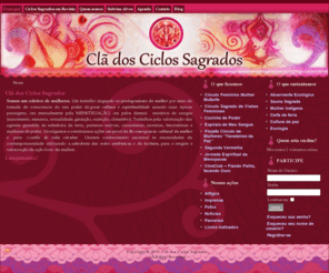 cladosciclossagrados.com: Clã dos Ciclos Sagrados
Clã dos Ciclos Sagrados, mulheres, feminino, menstruação, deusa, sagrado, feminino sagrado, feminino divino, Sabrina Alves, Ciclos femininos, ayurveda, saúde feminina, mulheres que correm com os lobos, mirella faur, circulo sagrado de visoes femininas, circulo de mulheres