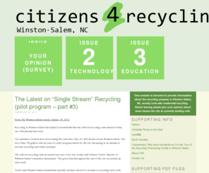 citizens4recycling.com: Citizens 4 Recycling
Citizens 4 Recycling is intended to provide information about Winston-Salem, NC’s recycling program. Citizens For Recycling is especially focused on curb-side, residential recycling.