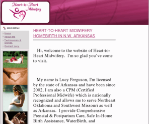 hearttoheartmidwifery.com: Heart-to-Heart Midwifery  Homebirth in N.W. Arkansas
Midwifery in Northwest Arkansas for those desiring a home birth.