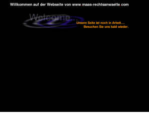 maas-rechtsanwaelte.com: Willkommen
Willkommen auf einer neuen Webseite!