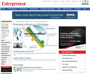 smallbusiness-incorporation.com: Choosing a Business Structure: Sole Proprietor, LLCs, Incorporations - Entrepreneur.com
Entrepreneur.com provides adivce & Information on forming a business structure from LLCs to incorporations and sole proprietors.
