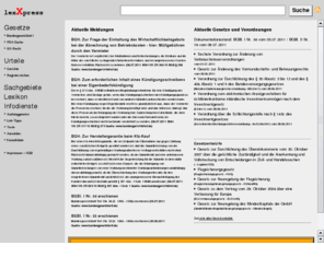lexxpress.com: LexXpress
LexXpress bietet eine juristische Datenbank mit Gesetzestexten, Gesetzentwürfen, Gerichtsentscheidungen und umfangreichen weiteren juristischen Informationen.