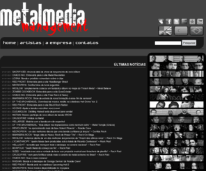 metalmedia.com.br: Metal Media Management
Assessoria de Imprensa especializada em bandas de Rock, Metal e seus derivados. Visite nosso site para mais detalhes e notícias!