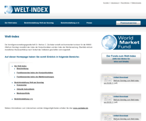 weltindex.net: Welt-Index
Mehr als fünfzig Konjunkturindikatoren bewegen den Markt. Erzeugen sie nur kleine Kursausschläge oder langfristige Tendenzen? Die „Welt am Sonntag“ veröffentlicht in Kooperation mit der V.M.Z. Vermögensverwaltungsgesellschaft Dr. Markus C. Zschaber ab jetzt jeden Monat einen Gesamt-Index und das passende Portfolio zur Lage.