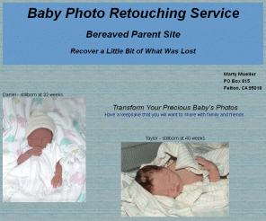 babyphotoretouch.com: Baby Photo Retouching Service
A bereaved parent site offering digital retouching of the photos of lost babies.