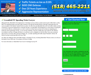 greenfieldtrafficlawyer.info: Greenfield $195 Traffic Lawyer - NY Speeding Ticket Attorney Randall Kehoe
Greenfield traffic ticket & DWI defense. The Law Office of Randall Kehoe is one of Upstate New York's most experienced firms and represents clients with speeding tickets and other matters in Saratoga County. Call or click for a free consultation