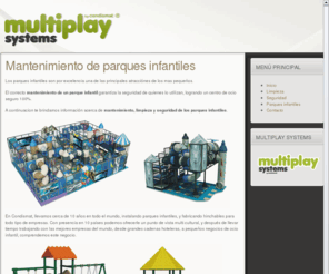 mantenimientoparquesinfantiles.net: Mantenimiento Parques Infantiles - Condismat
Mantenimiento de parques infantiles de exterior e interior. Reparacion de parques de bolas. 