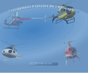 gfh.asso.fr: GFH - Groupement Français de l'Hélicoptère
Le Groupement Français de l'Hélicoptère (GFH) représente les pilotes et les sociétés de services - banques, assurances, pétroliers, aéroports - au sein de l'Union Française de l'Hélicoptère (UFH) - Le GFH est également membre cofondateur de l'European Helicopter Association (EHA)et de l'International Federation of Helicopter Associations (IFHA)