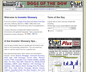 investorglossary.com: Investor Glossary - Defining the world of investing - InvestorGlossary.com
Information and links related to [Term].