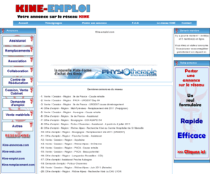 kine-emploi.com: kine-emploi - Votre annonce sur le réseau KINE
Carrefour de la kinésithérapie, kiné, kine, emploi, annonces, cabinet, kiné, kinésithérapeute, kinésithérapie,emploi, kiné, remplacement, assistanat, rééducation, collaboration