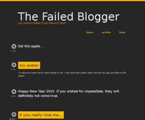 thefailedblogger.com: The Failed Blogger
You haven't failed, if you haven't tried!