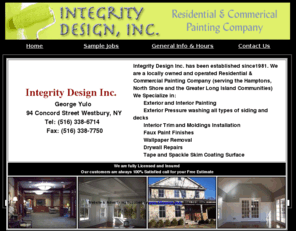 georgeatintegritydesign.com: www.Georgeatintegritydesign.com - Integrity Designs - Westbury - Painting - Residential - Commercial
www.Georgeatintegritydesign.com - Integrity Designs - Westbury - Painting - Residential - Commercial