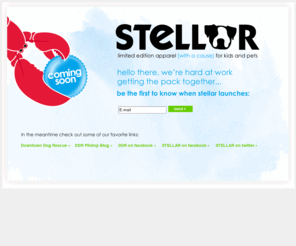 stellarcali.com: Stellar
Hand Made Limited Edition Childrens and Pet Apparal and Accessories