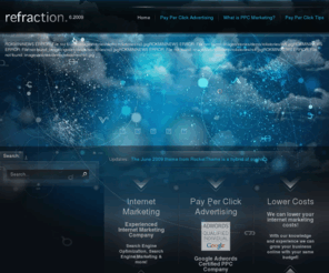 bestppcmarketing.com: Refraction June 09
Top Rated Pay Per Click company. We can help you grow your internet business. We can lower your costs and increase conversions! Pay Per Click Management company in Ohio!