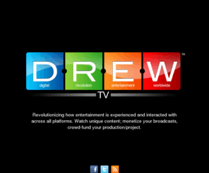 drewskitv.org: DREW TV | Watch | Broadcast | Fund
DREW.TV revolutionizes how entertainment is experienced and interacted with across all platforms. Watch unique content; monetize your broadcasts, crowd-fund your production/project.