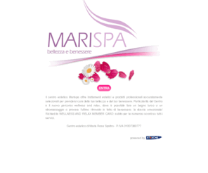 marispa.com: Centro Estetico Marispa - Policoro - Basilicata – Wellness and relax
Il centro estetico Marispa offre trattamenti estetici e prodotti professionali accuratamente selezionati per prendersi cura della tua bellezza e del tuo benessere. Particolarità del Centro è il nuovo percorso wellness and relax, dove è possibile fare un bagno turco o un idromassaggio o provare l’ultimo ritrovato in fatto di benessere: la doccia emozionale! Richiedi la WELLNESS AND RELAX MEMBER CARD: subito per te numerosi sconti su tutti i servizi.