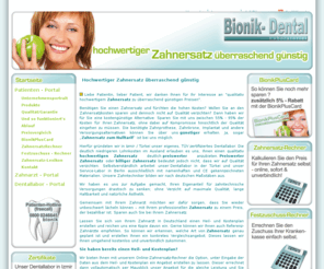 bionik-dental.info: Zahnersatz zum Nulltarif, Günstiger Zahnersatz, preiswerter, Bionik-Dental
Zahnersatz in Berlin - Lassen Sie sich ein Angebot über eine Zahnprothese oder Zahnkrone und sparen Sie mit unserem Dentallabor Bionik-Dental Labor