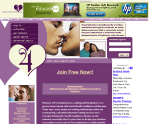 perscription4love.com: Online disease and health conditions   alternative and std dating services
Prescription4Love offers Dating services, Disease dating services, health condition dating services, alternative dating services, and std dating services.