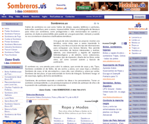 sombreros.us: Sombreros.us - 1-866-SOMBREROS
La mejor fuente sobre Sombreros: Fabricas, Gorras, Gorros, Historia, Moda, Sombrero, de Copa, Festival, Proteccion, de Sol, Chisteras, Boinas, Mariachis, Tiendas.