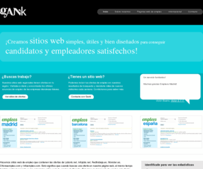 gank.es: Gank | Sitios web de empleo en España
¡Creamos sitios web simples, útiles y bien diseñados para conseguir candidatos y empleadores satisfechos!