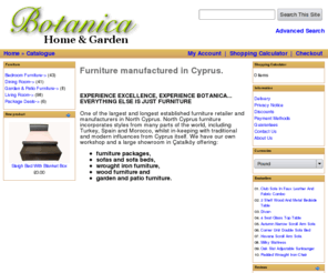 northcyprus-furniture.net: Botanica Home And Garden Furniture Specialists In North Cyprus
We are a manufacturer and retailer of wood, wrought iron and upholstered furniture, offering furnishing services from Kyrenia, North Cyprus.