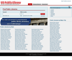 uspubliclibrary.com: Public Library
Find and check reviews of over 17,000 public libraries in the United States with a very convenient search tool or browsing tree..