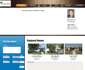 legacyrealtyonline.com: Shane Severson Realtor, Littleton CO real estate
Shane Severson Real Estate Agent, Selling Littleton CO real estate and surrounding areas.