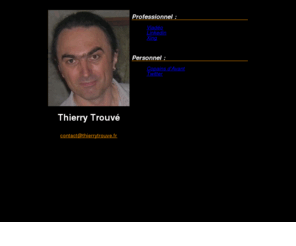 thierrytrouve.com: Thierry Trouvé
La page web de Thierry Trouvé