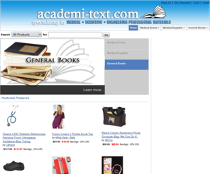 acadtext.com: Academi-Text B2C: Home
Academi-Text B2C: Webmedbooks.com: The online source and distributor of discount medical books, medical textbooks, medical supplies, nursing supplies, nursing apparel, scrubs, and diagnostic equipment.