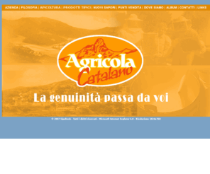 agricolacatalano.com: ::: AZIENDA AGRICOLA CATALANO :::
L'Azienda Agricola Catalano situata nel territorio di Fondachelli Fantina,  produce, con materie prime biologiche, una variet di prodotti che spaziano dal miele ai liquori, ai dolci. alle conserve, ai formaggi