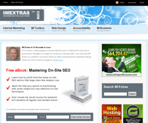 imextras.com: Affiliate Marketing Blog - IM Extras - Internet marketing info you can trust.
Learn what it takes to succeed in affiliate marketing, along with lots of helpful advice from a web design and SEO vetran.