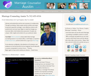 marriagecounseloraustin.com: Couples and Marriage Counseling Austin Relationship, Marital Coaching | Marriage Counselor Austin
Marriage Counselor Austin Tx offers individual and couples counseling, plus relationship and pre-marital classes to help you create the relationship you want. David Cantu is your Austin life and marital coach.