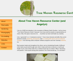 treehaven.org: Tree Haven Resource Center
Tree Haven Resource Center - plant identification, conscious co-creative gardening, photography and website development