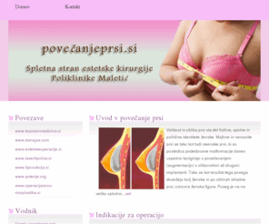 povecanjeprsi.si: povecanjeprsi.si - www.danajaa.com
Spletna stran estetske kirurgije Poliklinike Maletic. Na strani si lahko preberete vse o povecanju prsi.